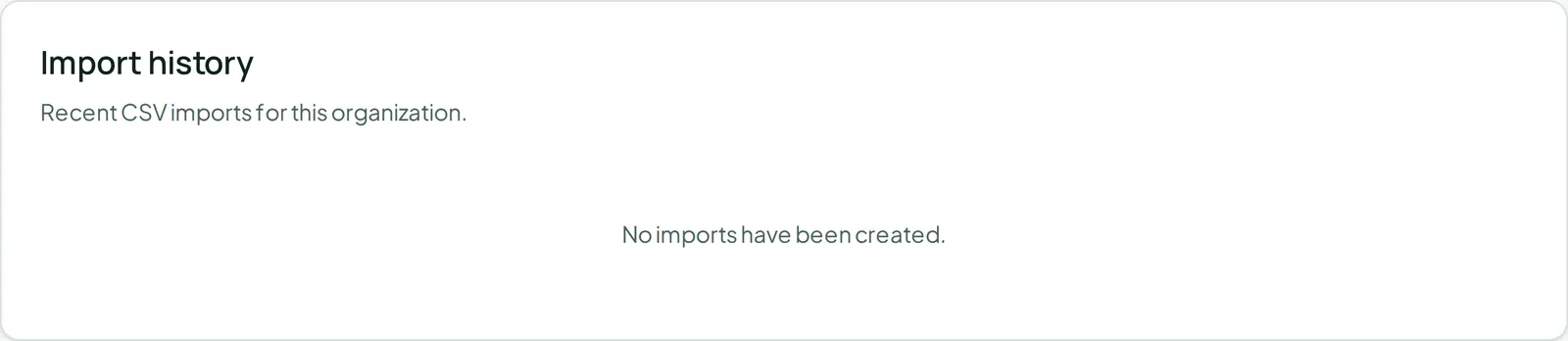 The Import history card, where past import runs and their outcomes are listed.